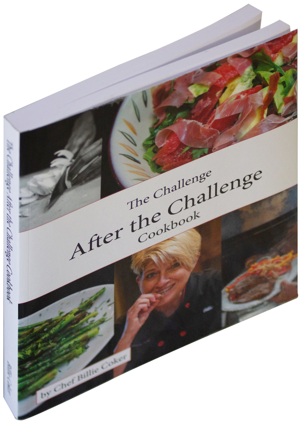 CHALLENGE AFTER THE CHALLENGE COOKBOOK Billie Coker HEALTHY RECIPES Clean Eating