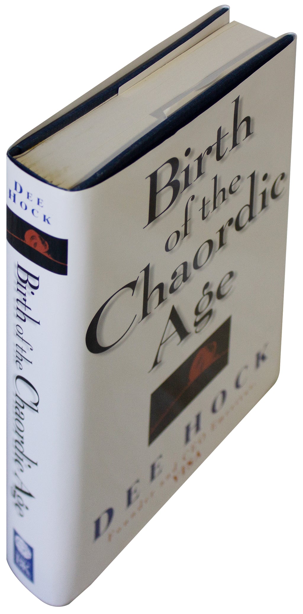 BIRTH OF THE CHAORDIC AGE Dee Hock SIGNED 1ST EDITION 1999 Hardcover VISA CEO