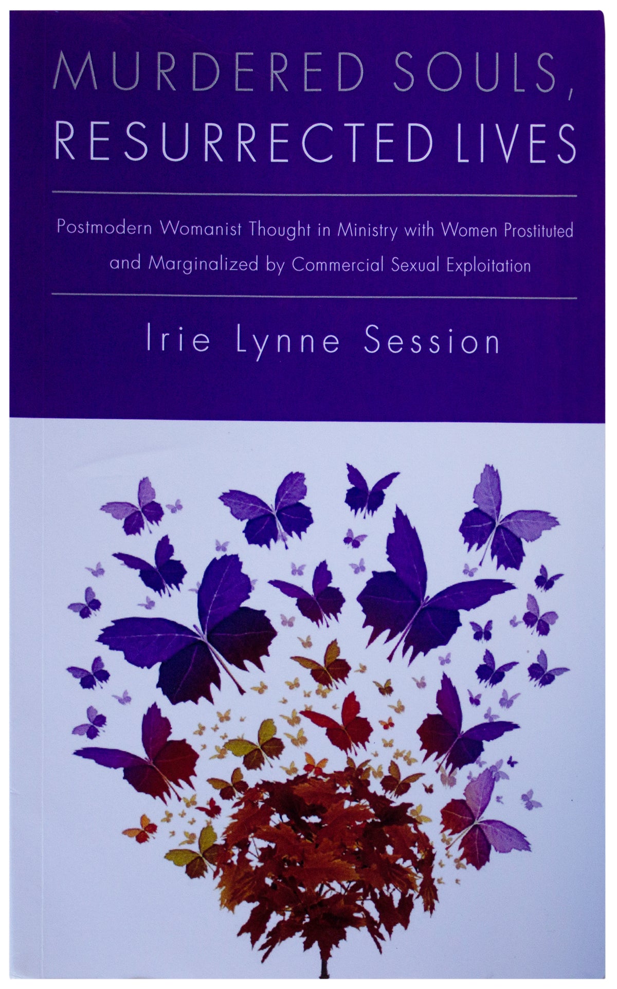 IRIE LYNNE SESSION SIGNED 1ST EDITION Murdered Souls, Resurrected Lives PB BOOK