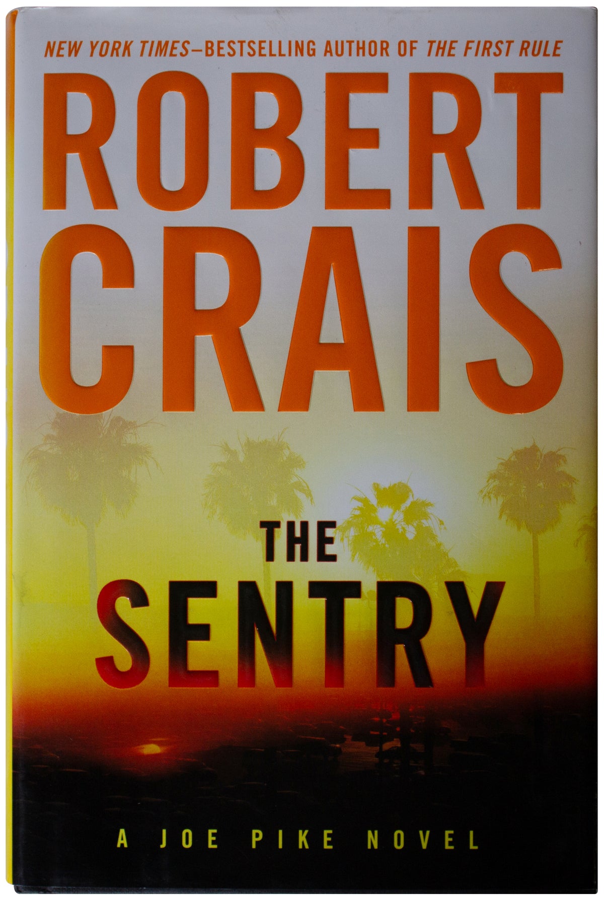 ROBERT CRAIS SIGNED The Sentry 1ST EDITION HARDBACK Joe Pike PI Novel LA Noir HC
