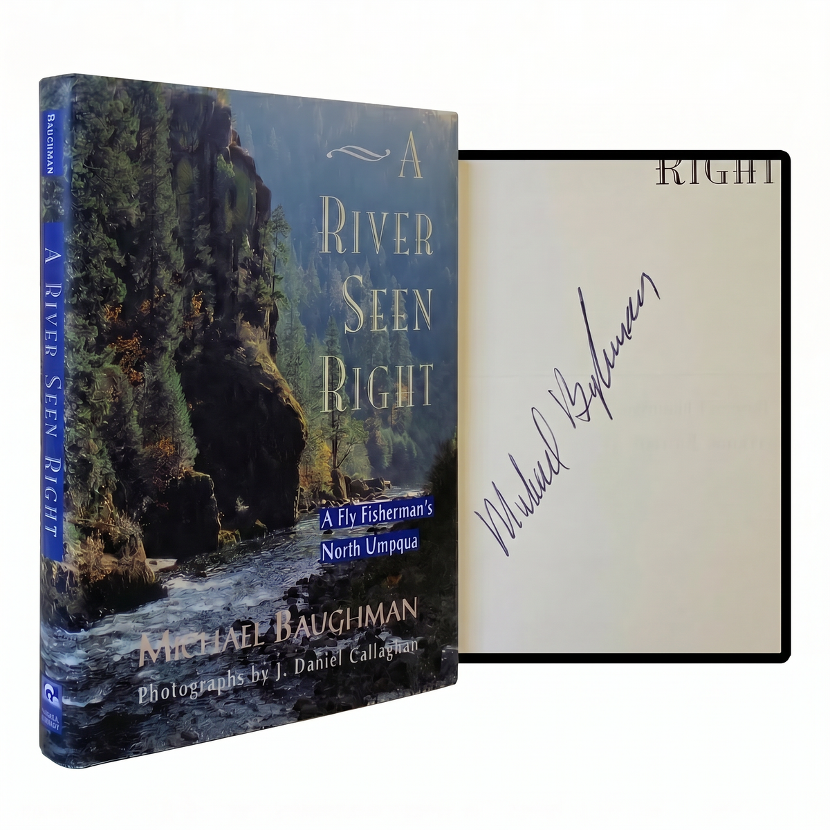 MICHAEL BAUGHMAN SIGNED A River Seen Right HARDCOVER Fly Fishing North Umpqua OR