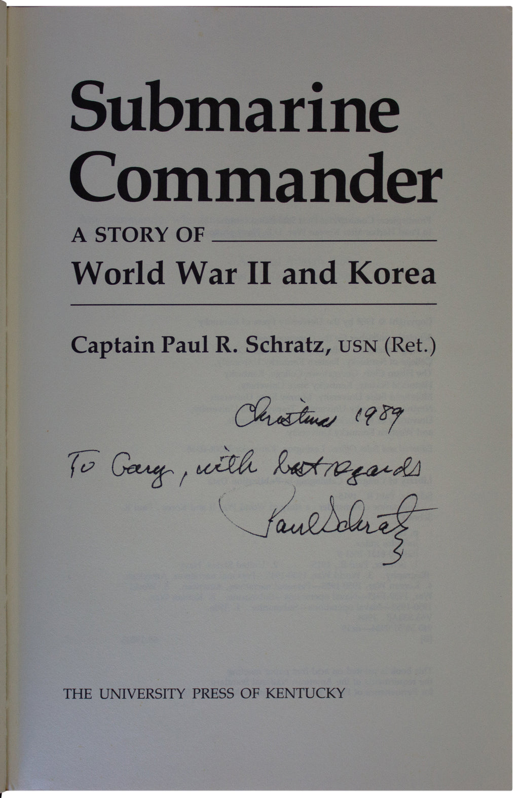 PAUL SCHRATZ SIGNED 1ST EDITION Submarine Commander WWII Korean Wars USN Captain