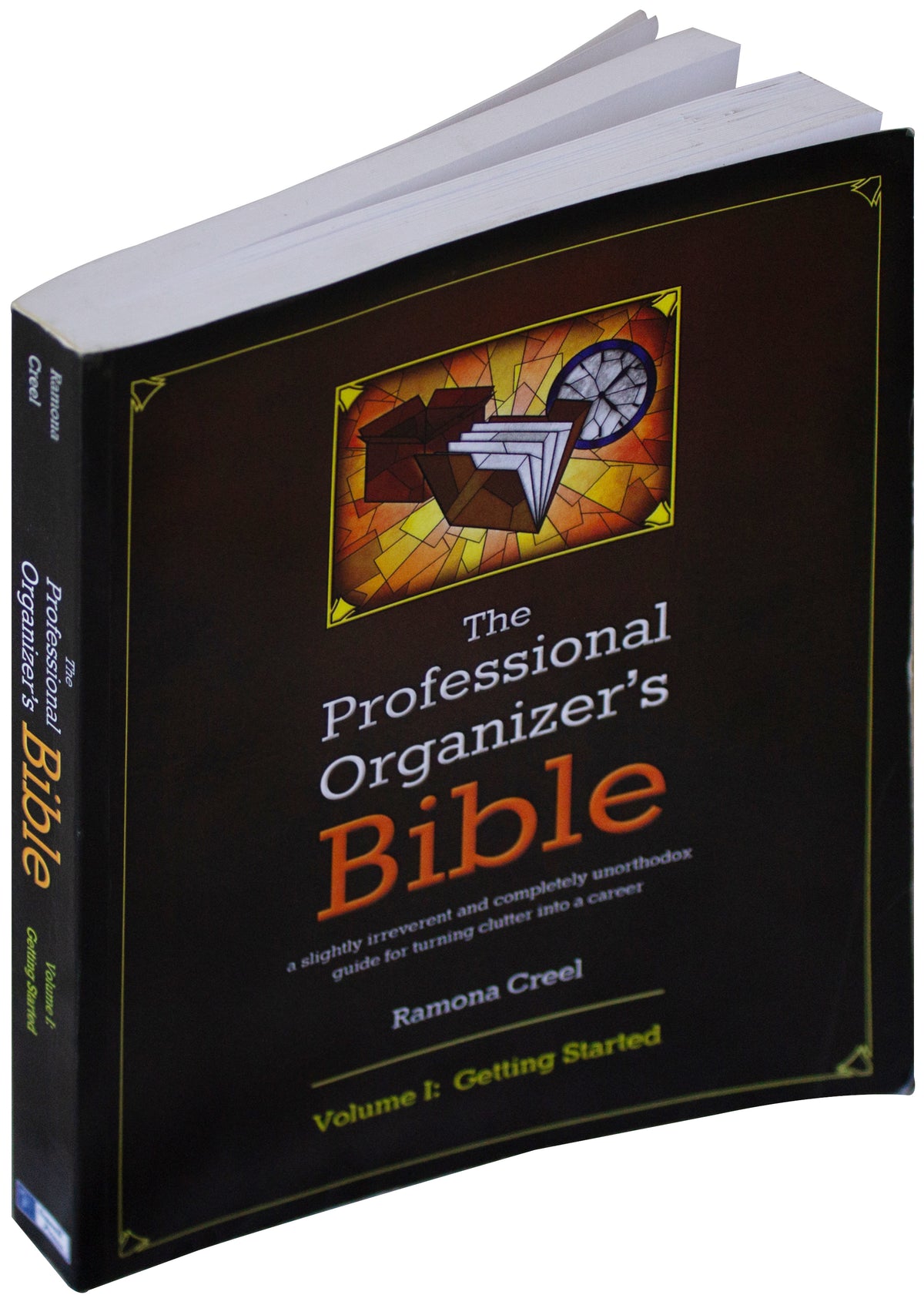 PROFESSIONAL ORGANIZER'S BIBLE Vol 1 Ramona Creel 2013 CAREER GUIDE Clutter Pro