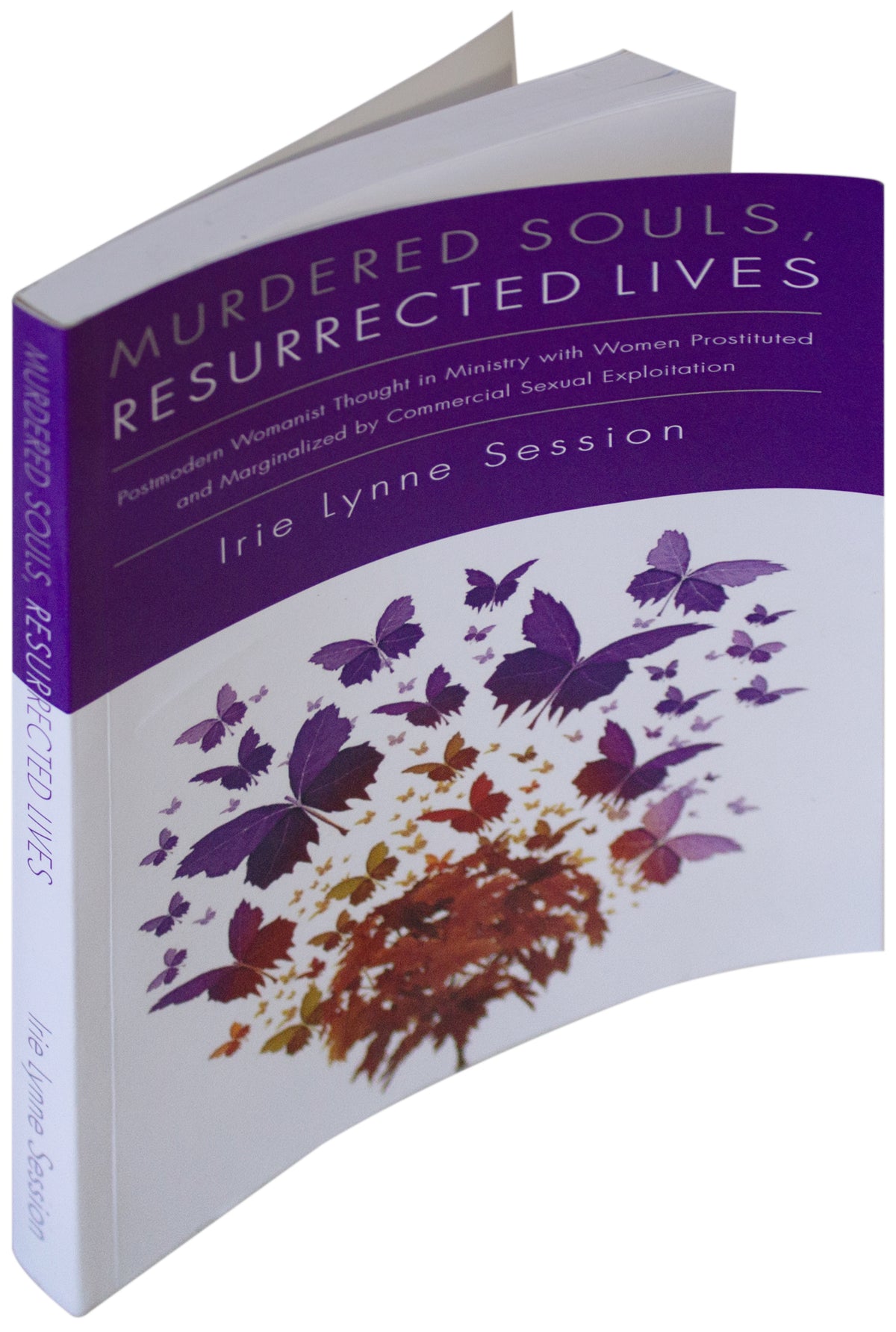 IRIE LYNNE SESSION SIGNED 1ST EDITION Murdered Souls, Resurrected Lives PB BOOK