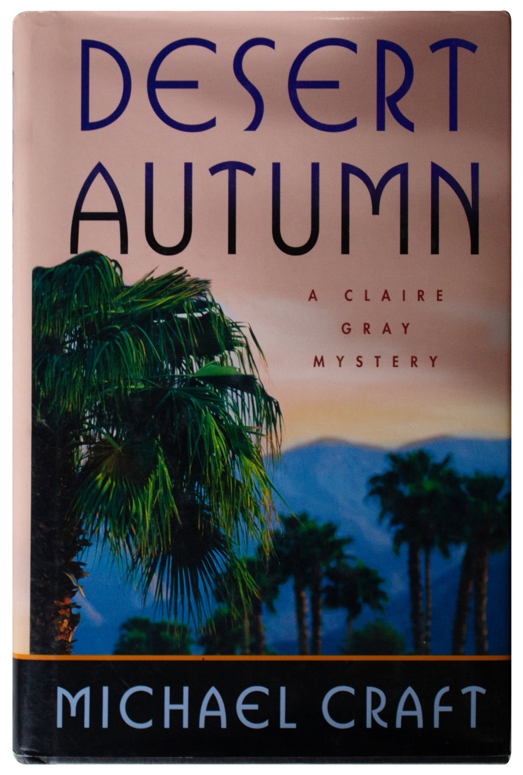MICHAEL CRAFT SIGNED Desert Autumn 1ST EDITION Hardback Palm Springs Sleuth 2001