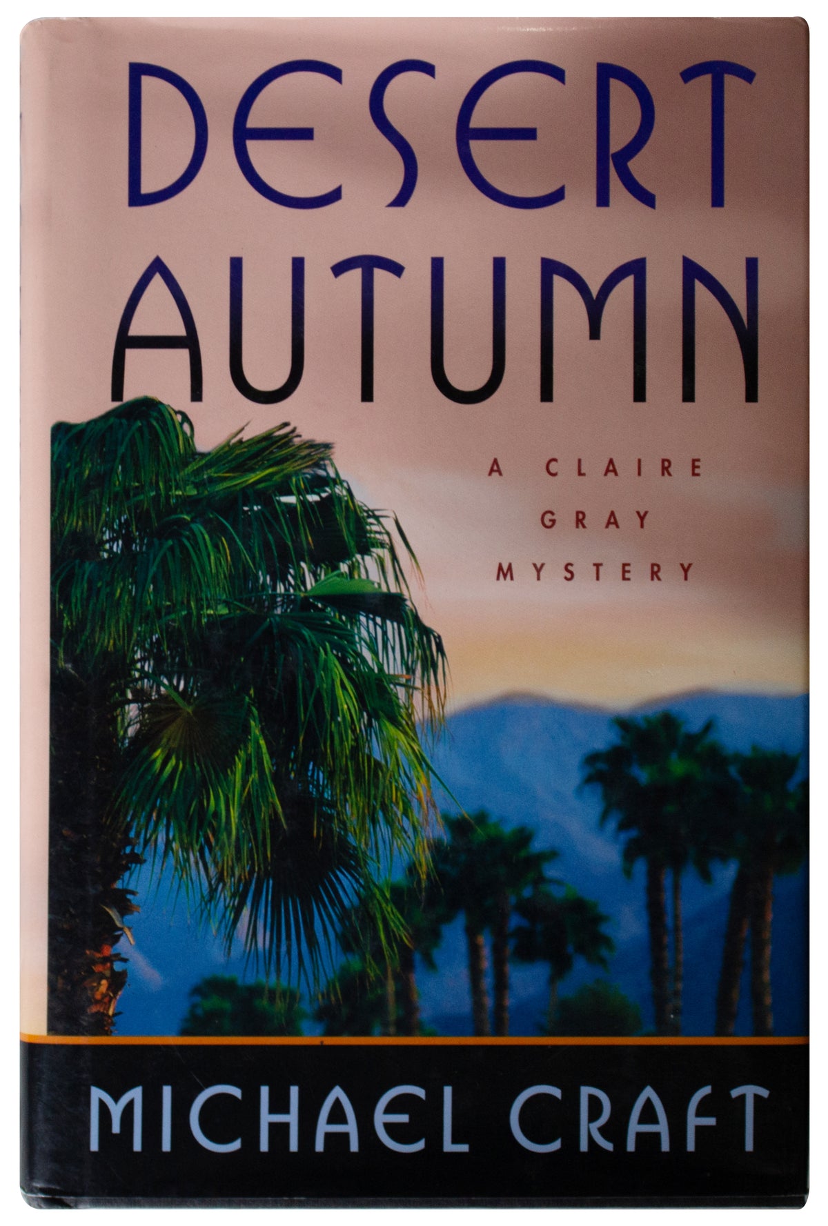 MICHAEL CRAFT SIGNED Desert Autumn 1ST EDITION Hardback Palm Springs Sleuth 2001