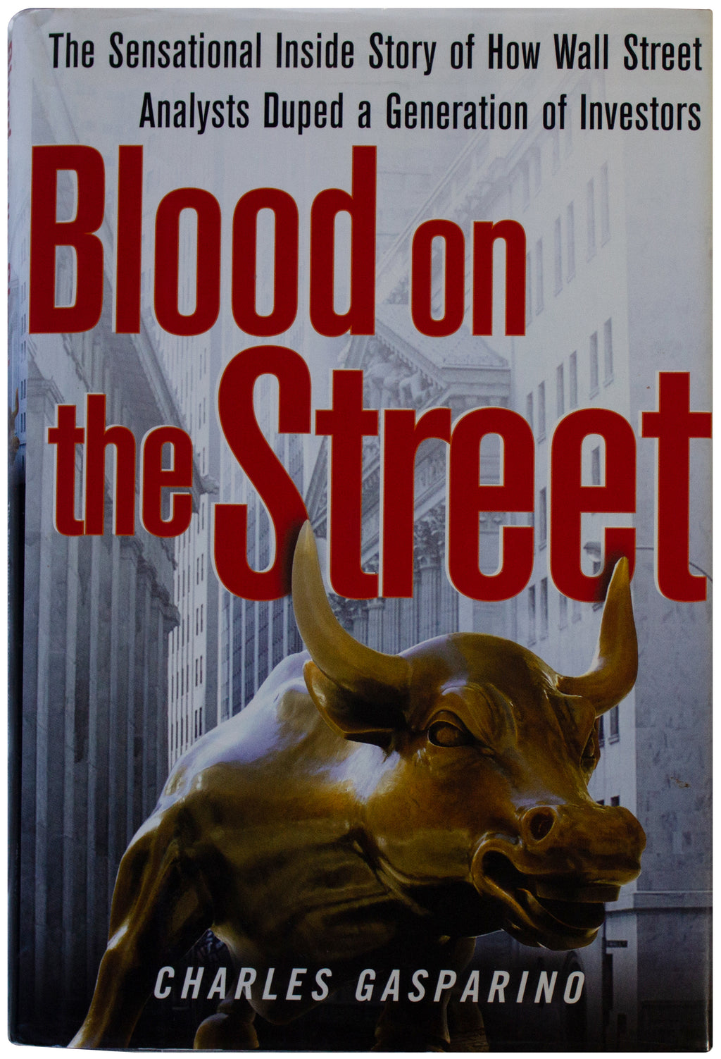 CHARLES GASPARINO SIGNED Blood On The Street 1ST EDITION Dot Com Stock Bubble HC