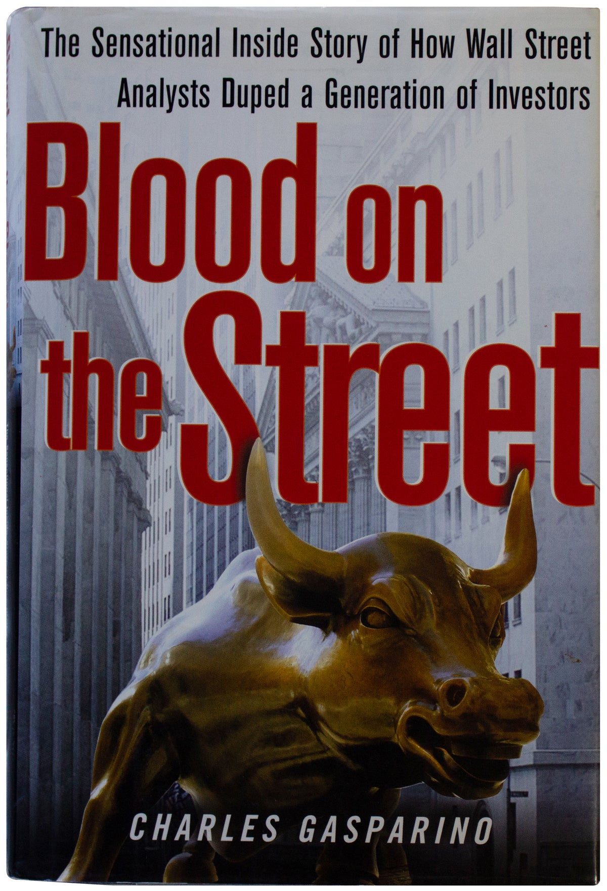 CHARLES GASPARINO SIGNED Blood On The Street 1ST EDITION Dot Com Stock Bubble HC
