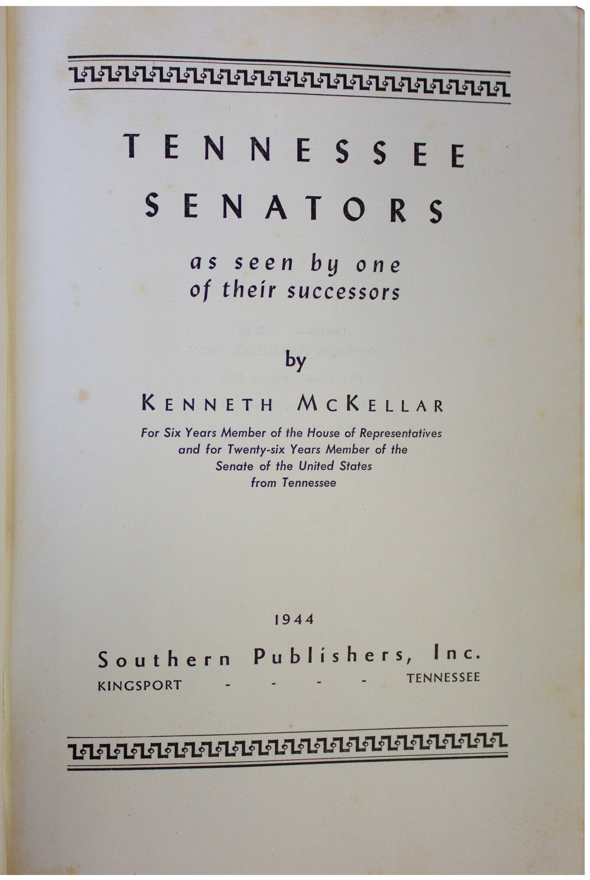 KENNETH MCKELLAR SIGNED 1944 Tennessee Senators HARDCOVER History TN VTG 40s HC