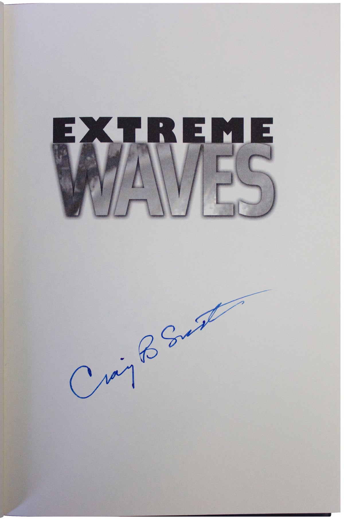 EXTREME WAVES Craig B. Smith SIGNED 1ST EDITION HARDCOVER Oceanography TSUNAMIS