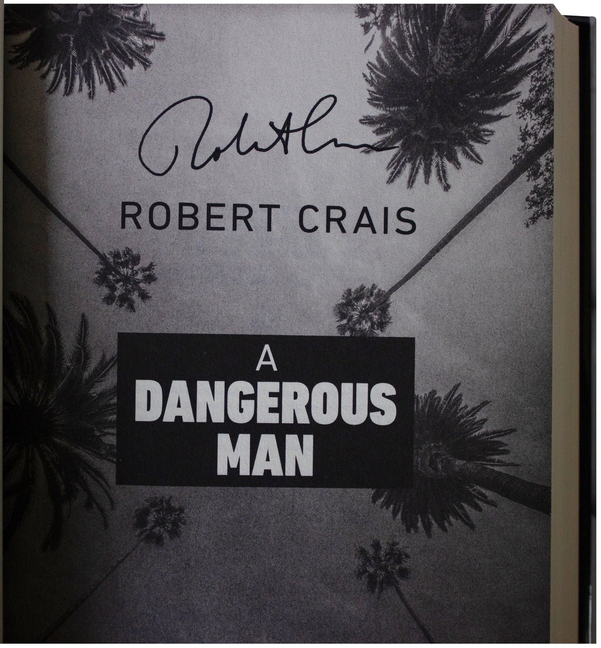ROBERT CRAIS SIGNED A Dangerous Man 1ST EDITION Hardcover Elvis Cole PI Mystery