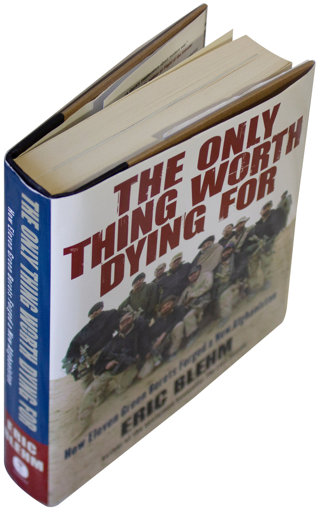 ERIC BLEHM SIGNED 1ST EDITION Only Thing Worth Dying For AFGHANISTAN Green Beret