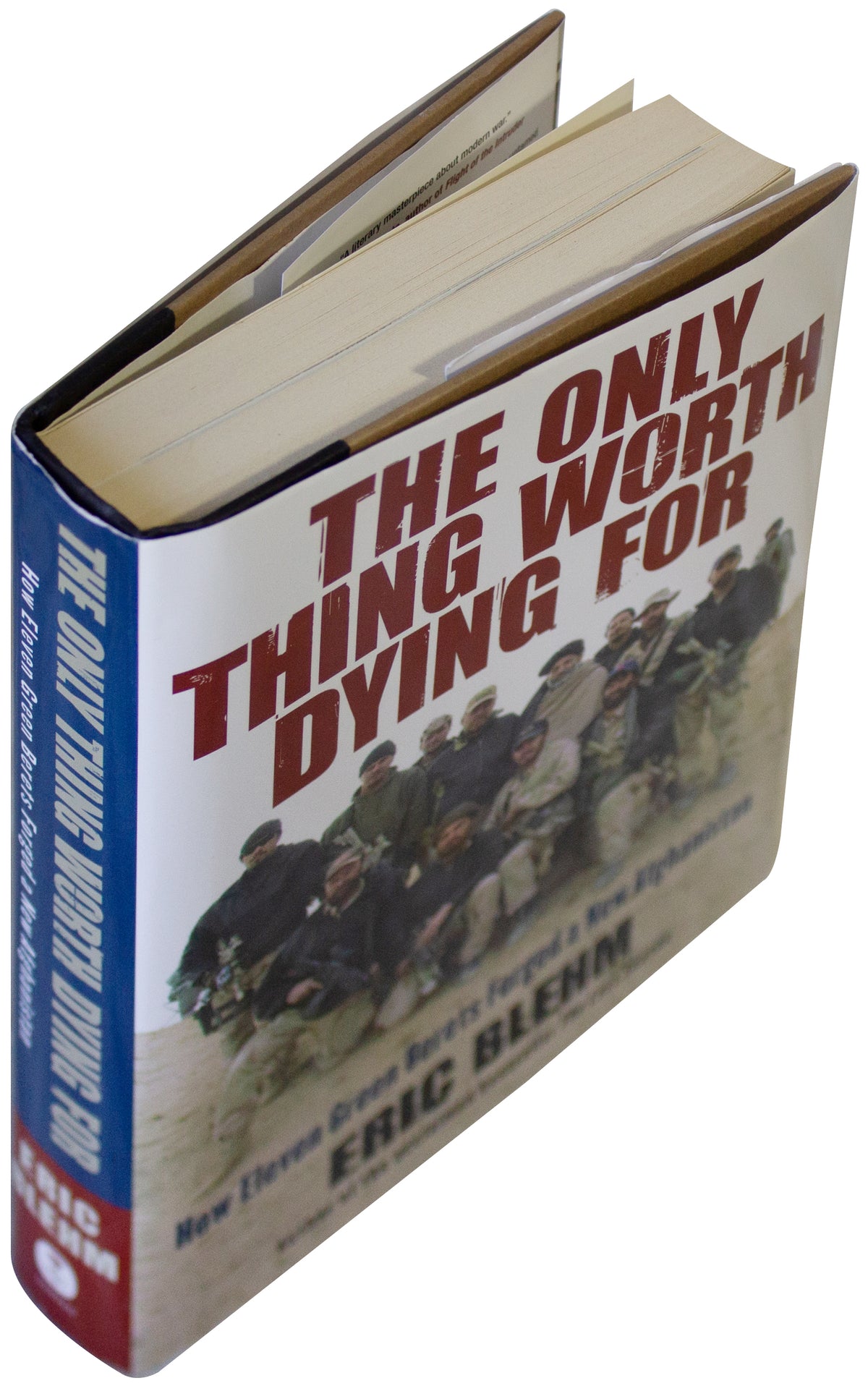 ERIC BLEHM SIGNED 1ST EDITION Only Thing Worth Dying For AFGHANISTAN Green Beret