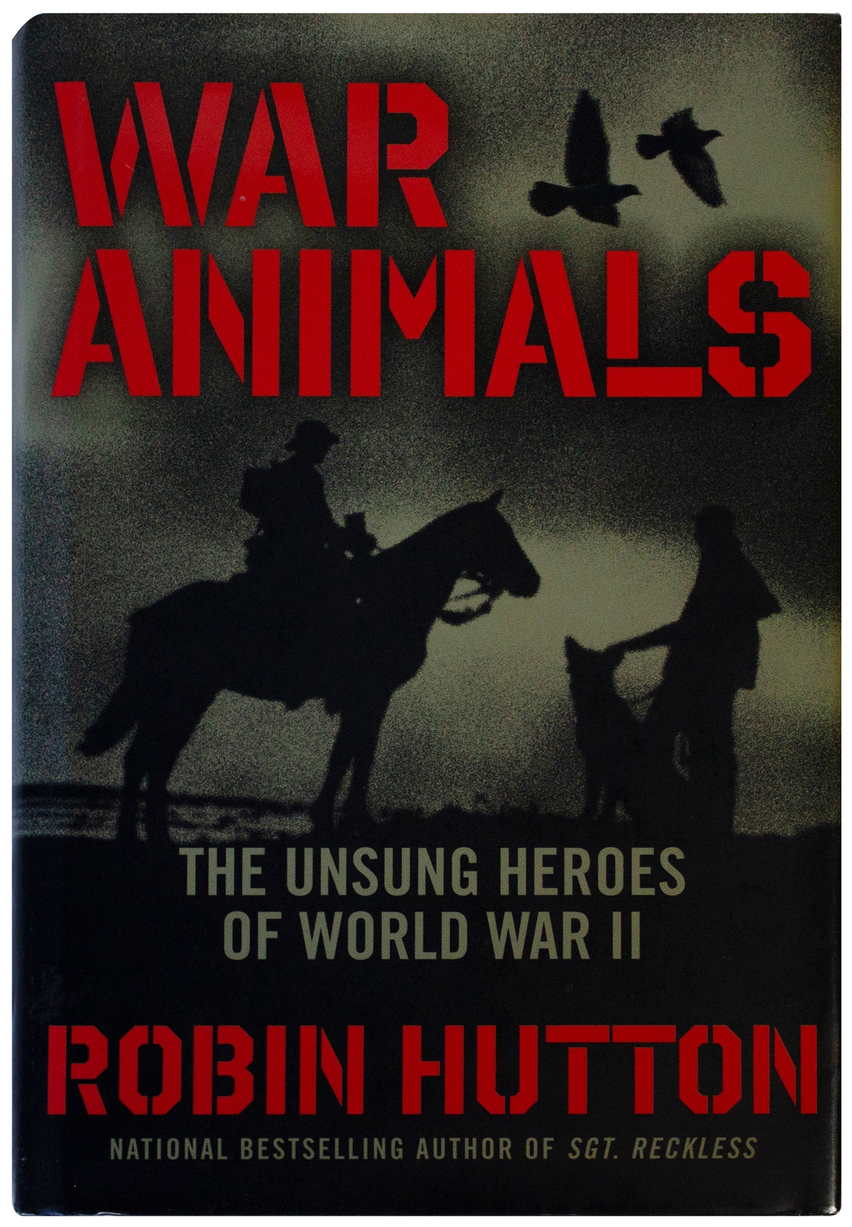 WAR ANIMALS Robin Hutton SIGNED 1ST EDITION Hardcover WWII History Military HC