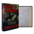 WAR ANIMALS Robin Hutton SIGNED 1ST EDITION Hardcover WWII History Military HC