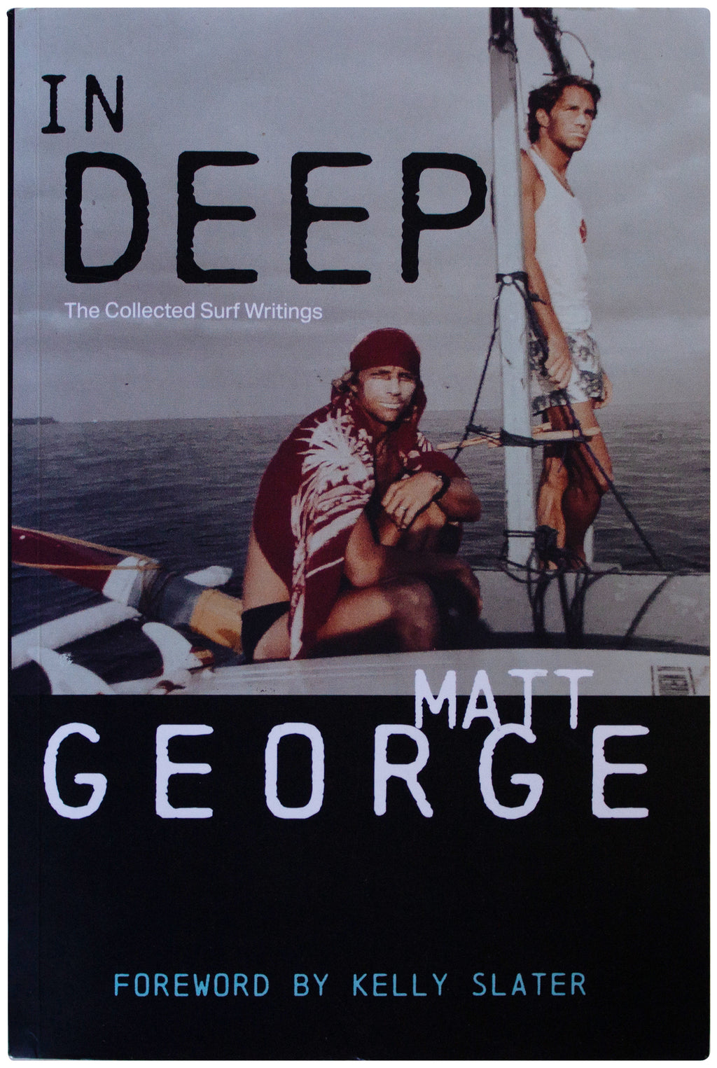 MATT GEORGE SIGNED In Deep 1ST EDITION Collected Surf Writing PB Kelly Slater
