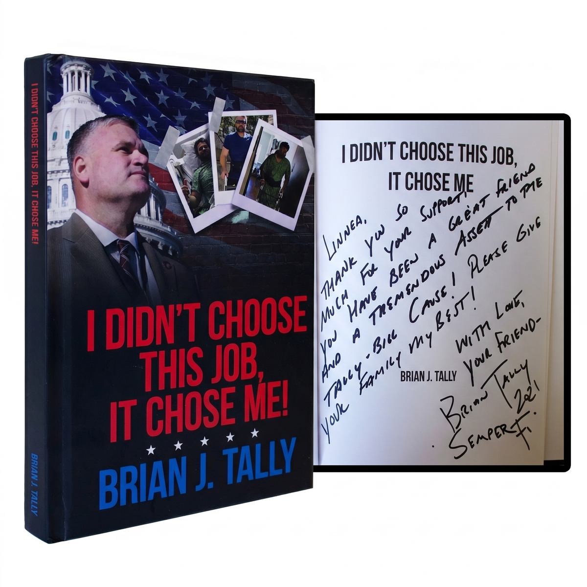 BRIAN J TALLY SIGNED I Didnt Choose This Job 1ST EDITION HC Congressman USMC Vet