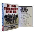 ERIC BLEHM SIGNED 1ST EDITION Only Thing Worth Dying For AFGHANISTAN Green Beret