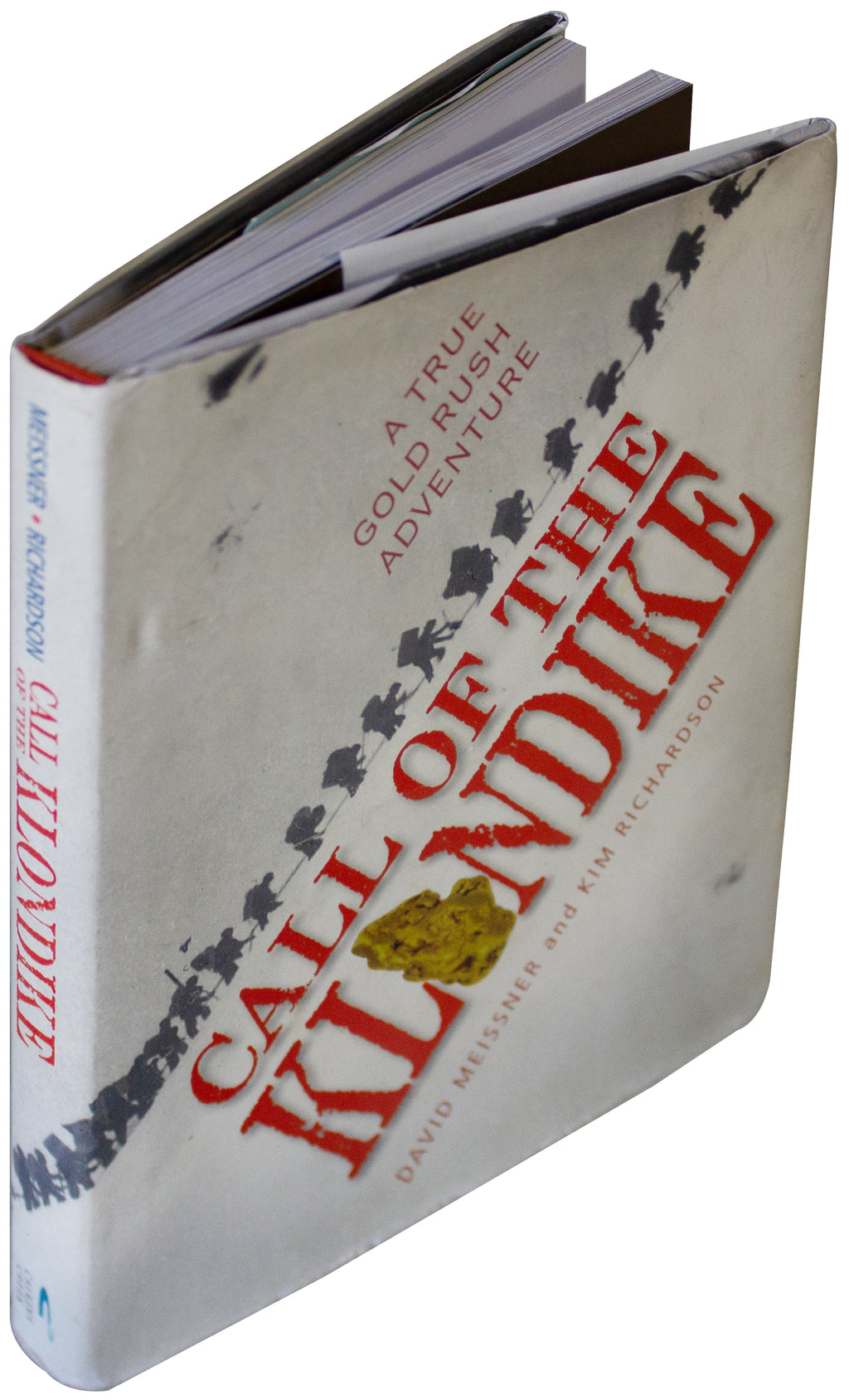 DAVID MEISSNER SIGNED Call Of The Klondike 1ST EDITION HC Gold Rush History