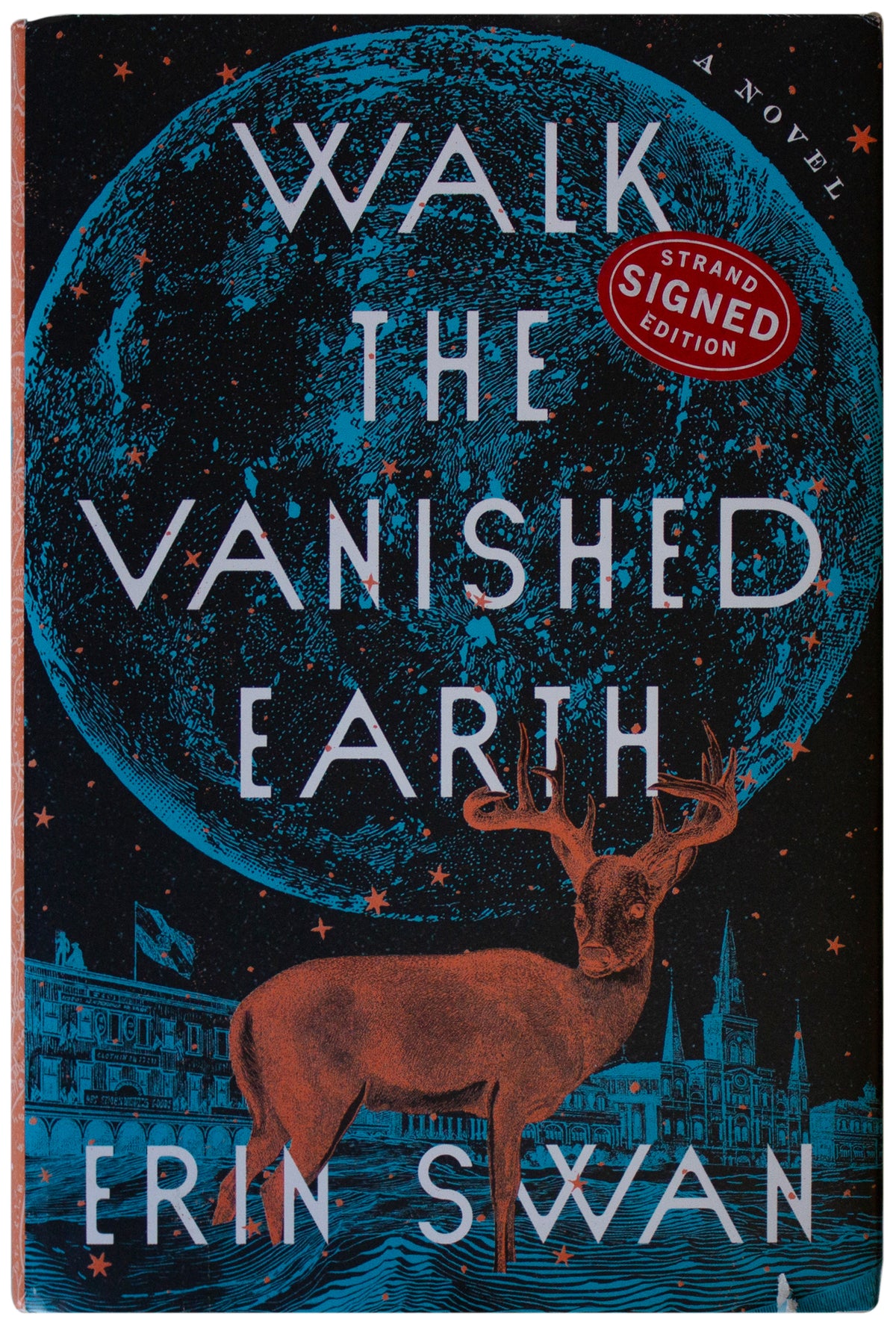 ERIN SWAN SIGNED Walk The Vanished Earth 1ST EDITION HC Climate Collapse Novel