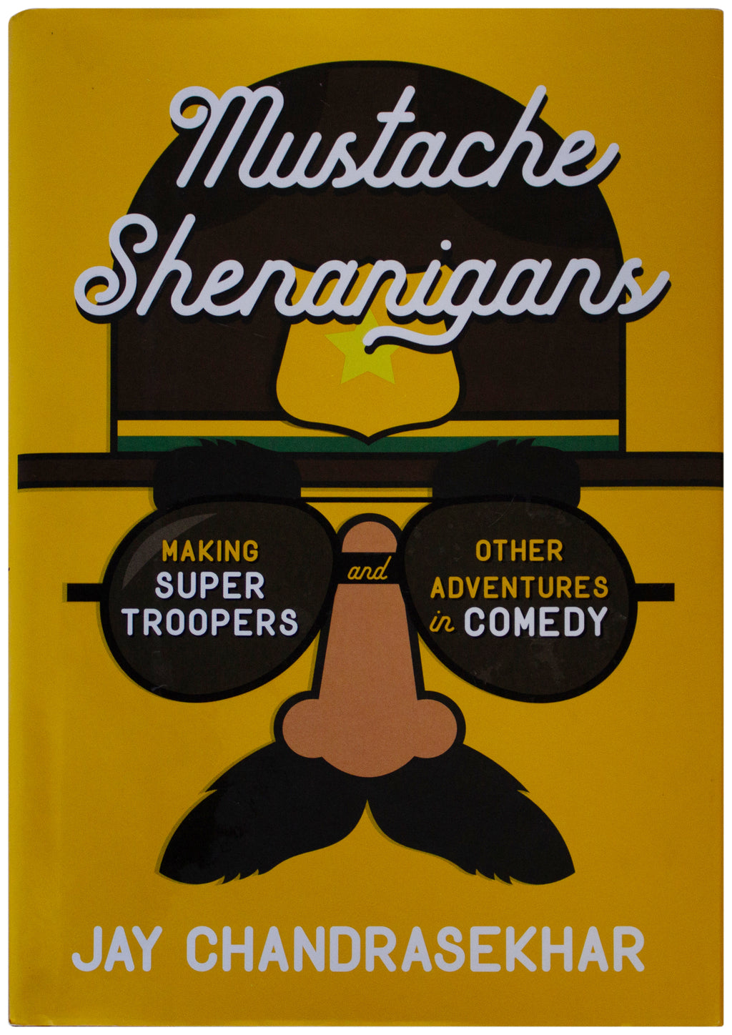 JAY CHANDRASEKHAR SIGNED w/ SKETCH Mustache Shenanigans 1ST ED Super Troopers