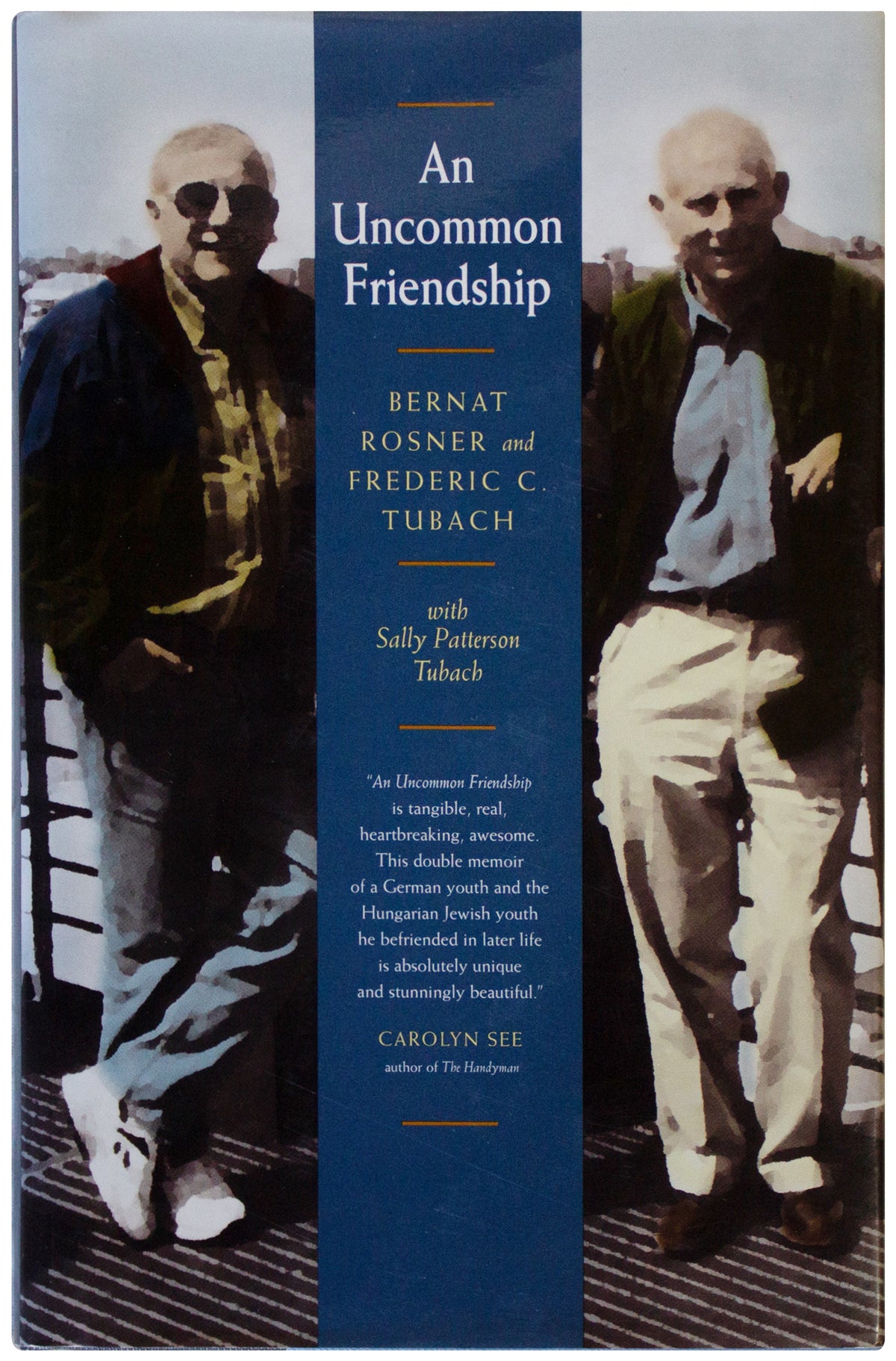 TUBACH & ROSNER SIGNED Uncommon Friendship 1ST EDITION Hardback Holocaust Memoir