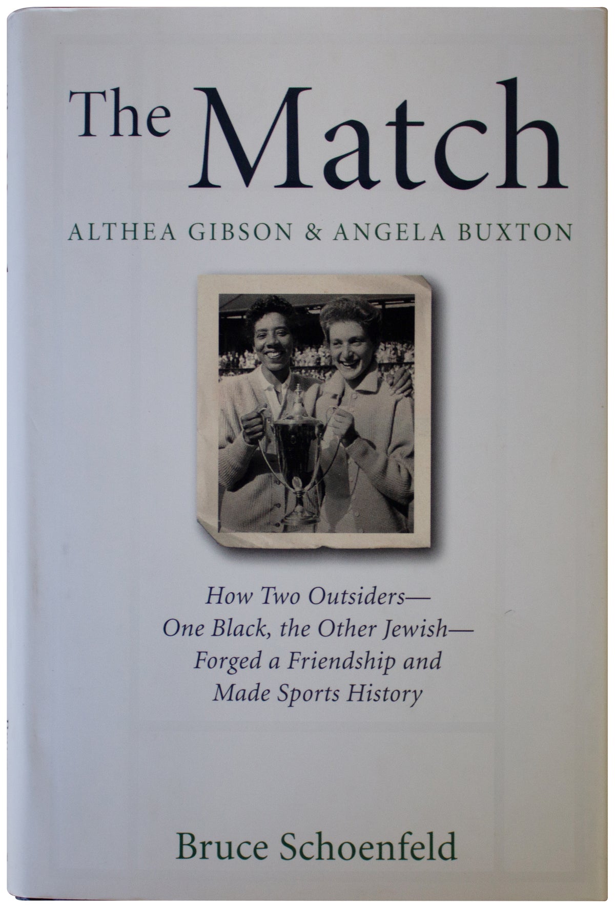 BRUCE SCHOENFELD SIGNED Match 1ST EDITION Althea Gibson & Angela Buxton Tennis