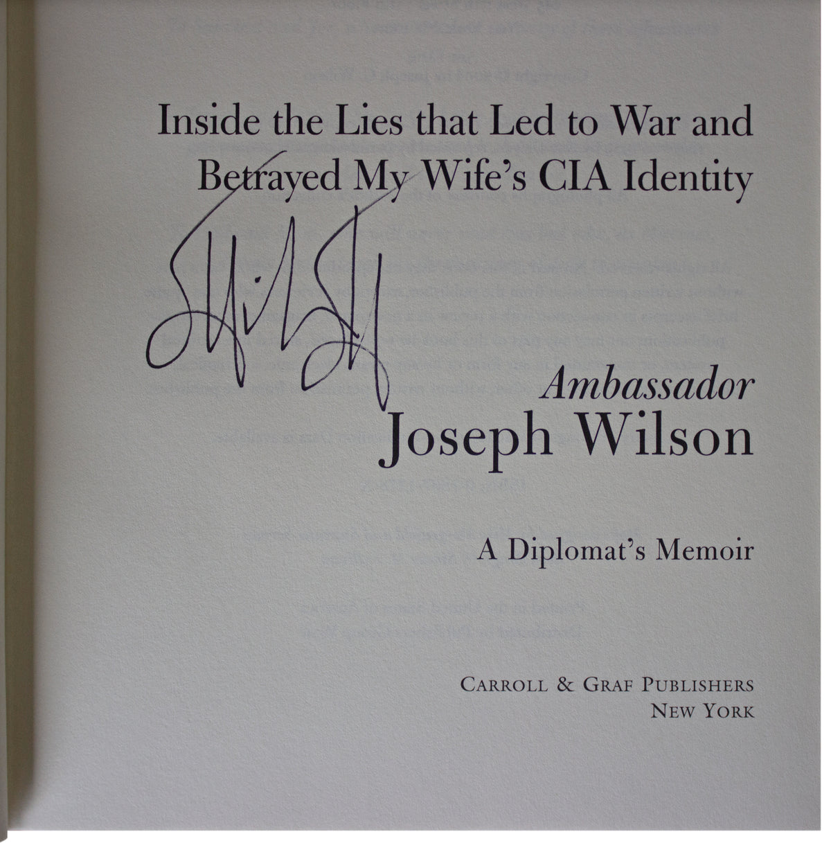 JOSEPH WILSON SIGNED Politics Of Truth 1ST EDITION Hardcover Iraq War Diplomat