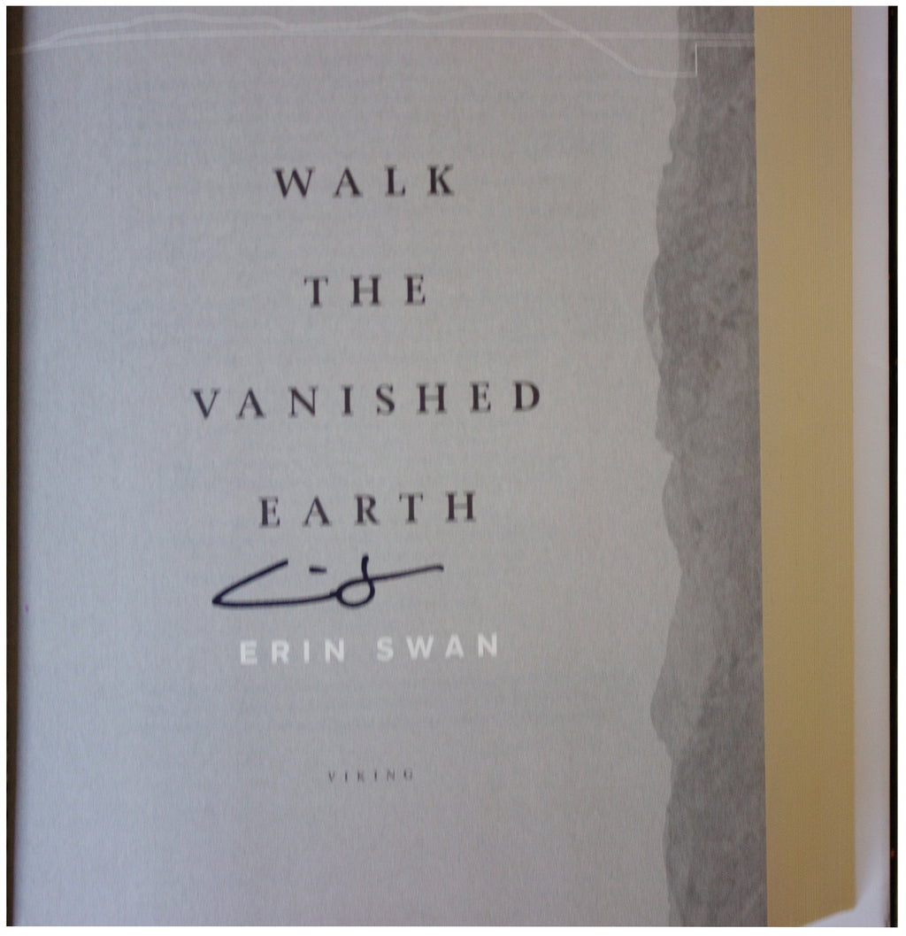 ERIN SWAN SIGNED Walk The Vanished Earth 1ST EDITION HC Climate Collapse Novel