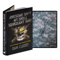 DAN CADDY SIGNED Awesome Sh*t My Drill Sergeant Said 1ST EDITION HC Army Vet Wit
