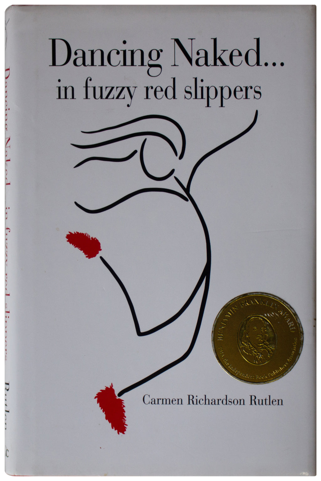 CARMEN RUTLEN SIGNED Dancing Naked In Fuzzy Red Slippers BOOK Funny Inspiration