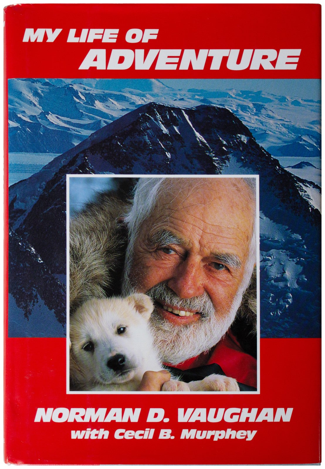 NORMAN D VAUGHAN SIGNED My Life Of Adventure 1ST EDITION Dogsled Driver Explorer