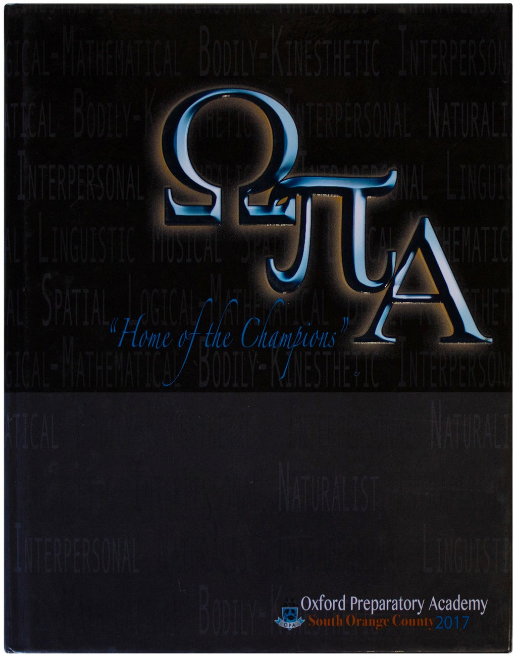OXFORD PREPARATORY ACADEMY 2017 YEARBOOK South Orange County Prep High School OC