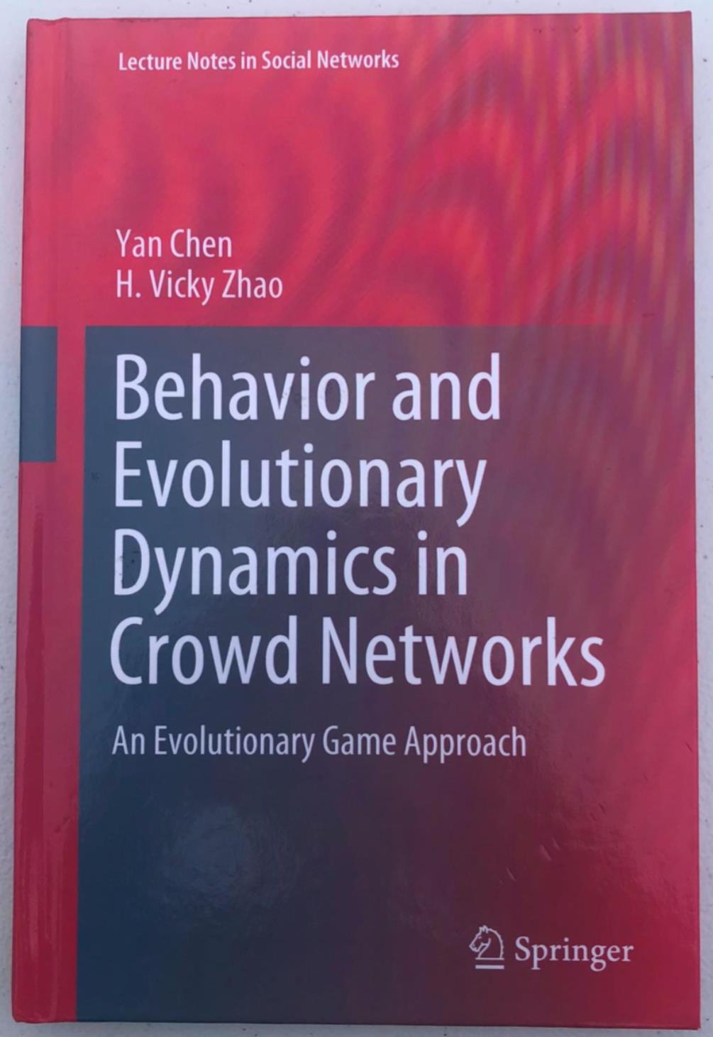 YAN CHEN Behavior In Evolutionary Dynamics In Crowd Networks 1ST EDITION 2020 HC