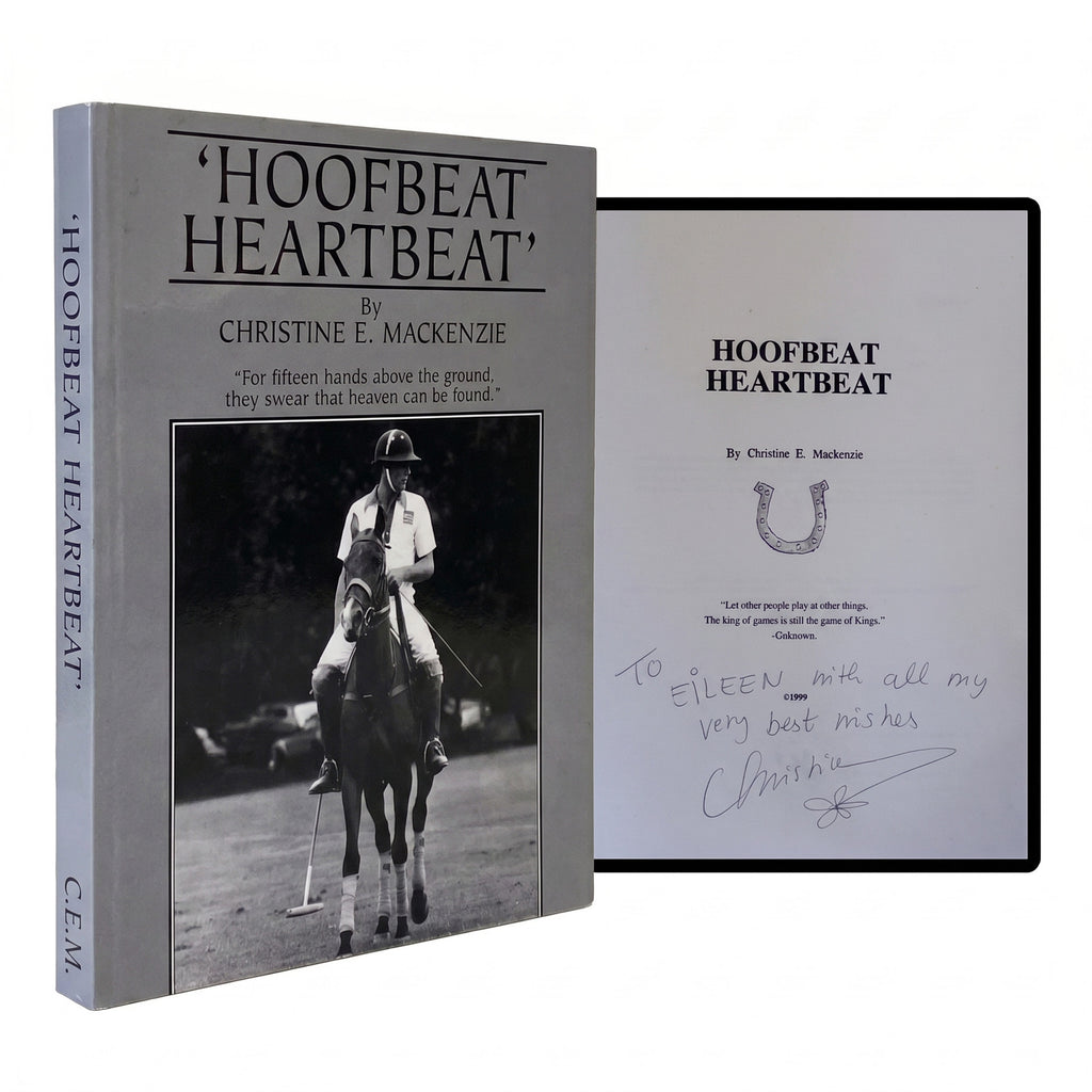 CHRISTINE E. MACKENZIE SIGNED Hoofbeat Heartbeat 1ST EDITION 1999 Horse Polo PB