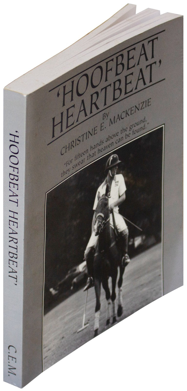 CHRISTINE E. MACKENZIE SIGNED Hoofbeat Heartbeat 1ST EDITION 1999 Horse Polo PB