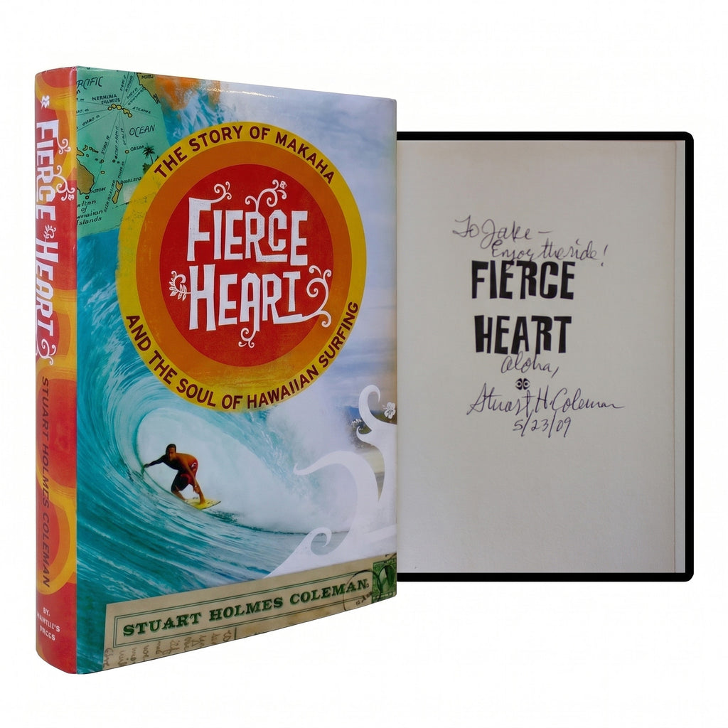 STUART HOLMES COLEMAN SIGNED Fierce Heart 1ST EDITION HC Makaha Hawaii Surfing