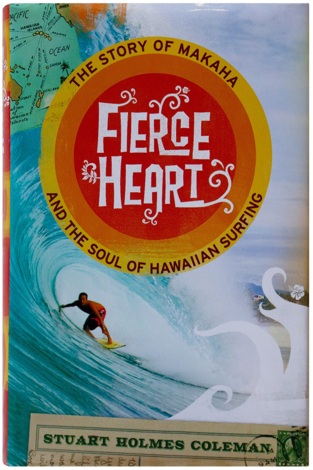 STUART HOLMES COLEMAN SIGNED Fierce Heart 1ST EDITION HC Makaha Hawaii Surfing