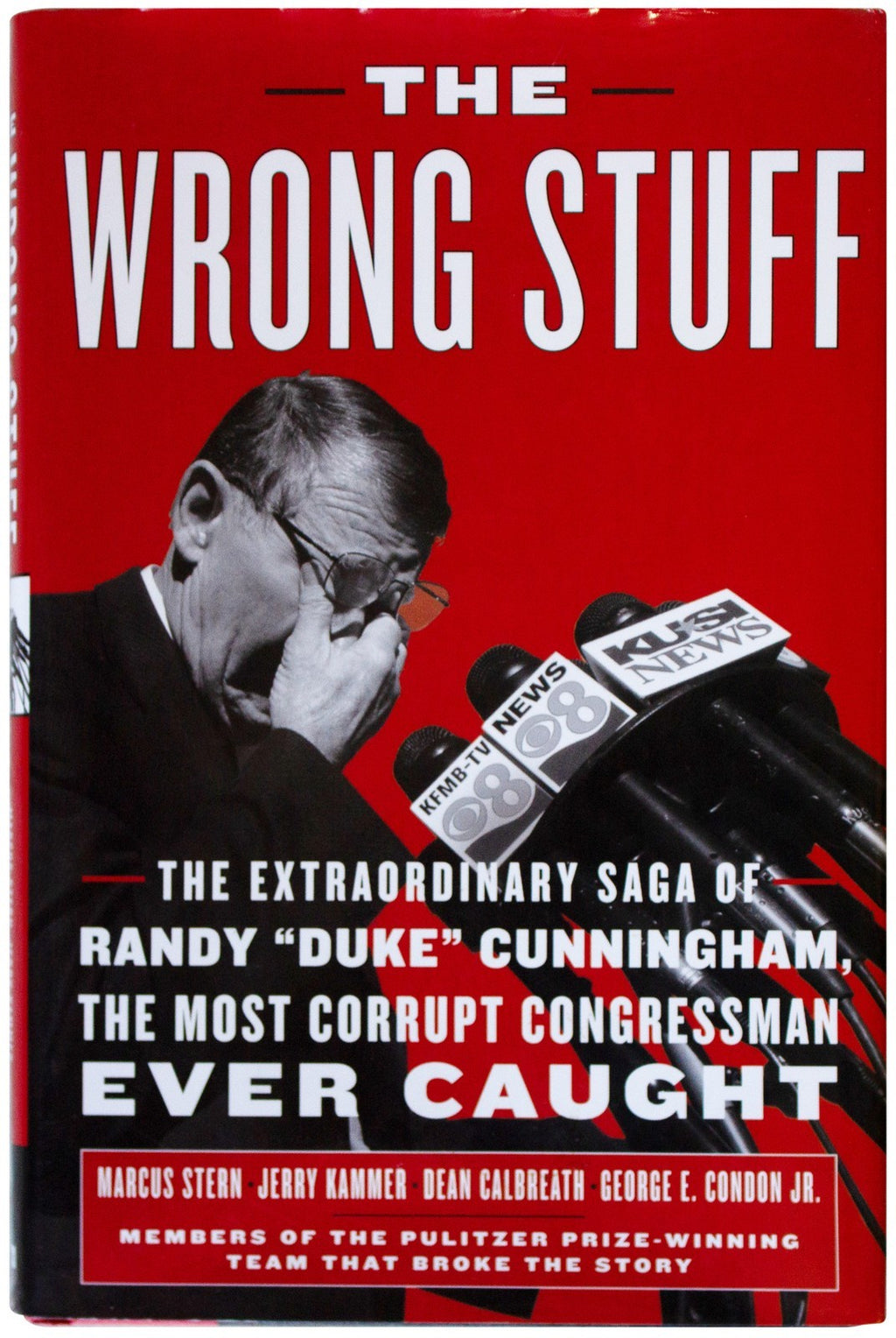 THE WRONG STUFF 3X SIGNED 1ST EDITION Randy Duke Cunningham Corrupt Congressman