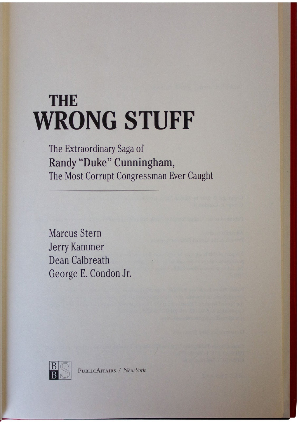 THE WRONG STUFF 3X SIGNED 1ST EDITION Randy Duke Cunningham Corrupt Congressman